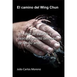 El Camino Del Wing Chun