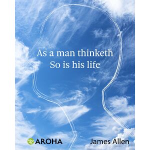 As a Man Thinketh So Is His...