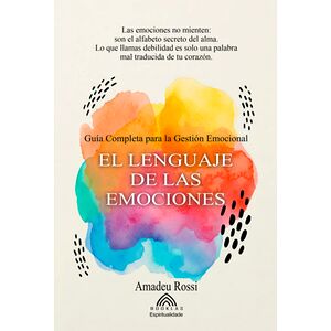 El Lenguaje De Las Emociones