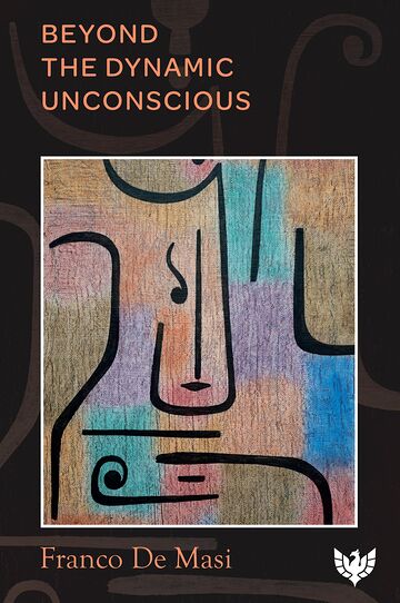 Beyond the Dynamic Unconscious