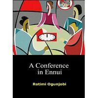 A Conference in Ennui