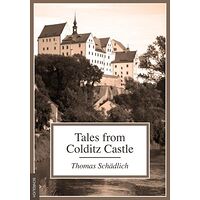 Tales from Colditz Castle