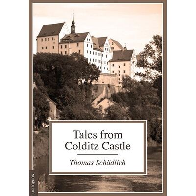 Tales from Colditz Castle