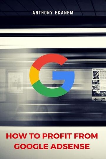 How to Profit from Google...