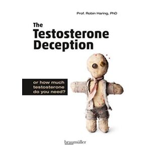 The Testosterone Deception