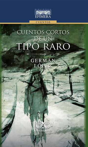 Cuentos cortos de un tipo raro
