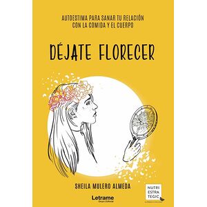 Déjate florecer: autoestima...