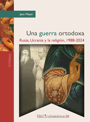 Una guerra ortodoxa: Rusia,...