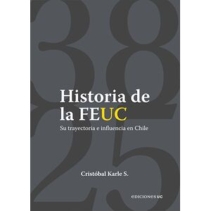 Historia de la FEUC 1938-2025