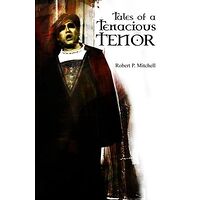 Tales of a Tenacious Tenor