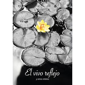 El vivo reflejo y otros...