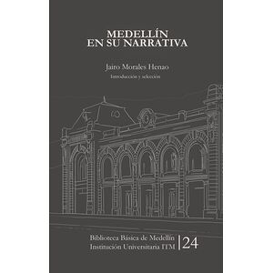 Medellín en su narrativa