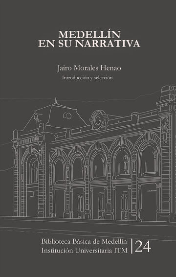 Medellín en su narrativa