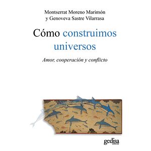 Cómo construimos universos