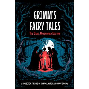 Grimm's Unfiltered Fairy...