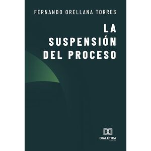 La Suspensión del Proceso