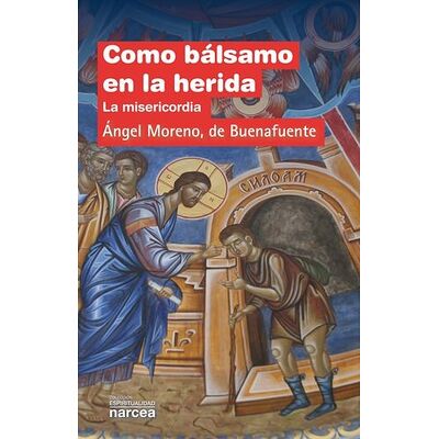Como bálsamo en la herida