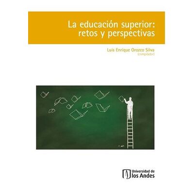 La educación superior:...