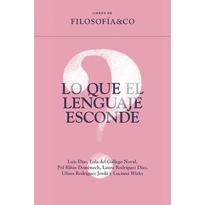 Lo que el lenguaje esconde
