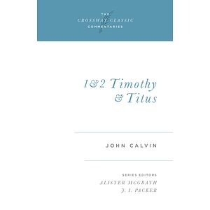1 and 2 Timothy and Titus