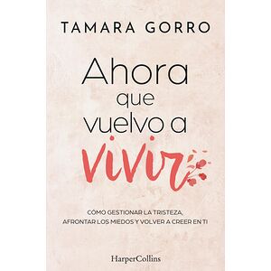 Ahora que vuelvo a vivir