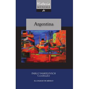 Historia mínima de Argentina