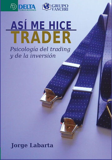 Así Me Hice Trader:...