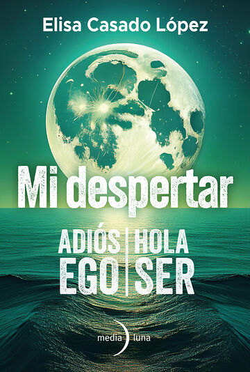 Mi despertar: adiós ego,...