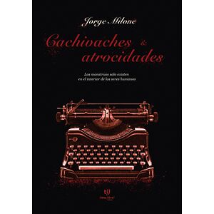 Cachivaches y atrocidades