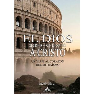 El Dios Secreto Que Desafió...
