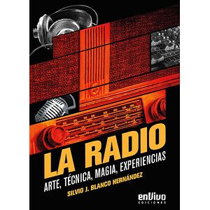 La radio. Arte, técnica,...