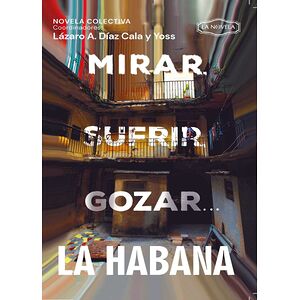 Mirar, sufrir, gozar... La...