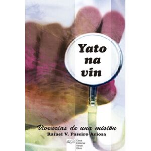 Yato na vin. Vivencias de...