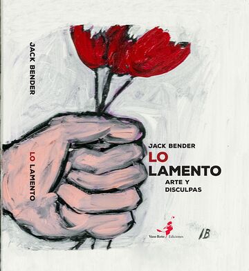 Lo lamento. Arte y disculpas
