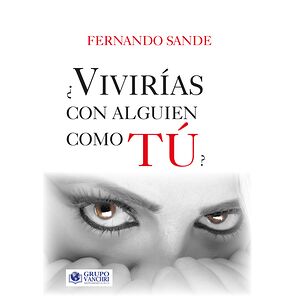 ¿Vivirías con alguien como tú?