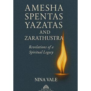Amesha Spentas, Yazatas,...