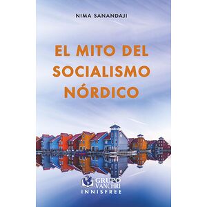 El mito del socialismo nórdico