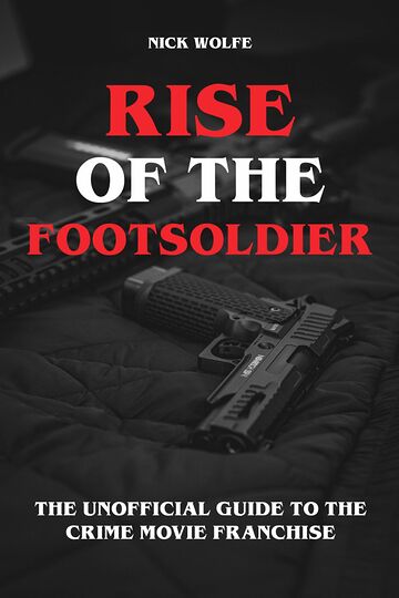 Rise of the Footsoldier -...