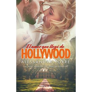 El amor que llegó de Hollywood