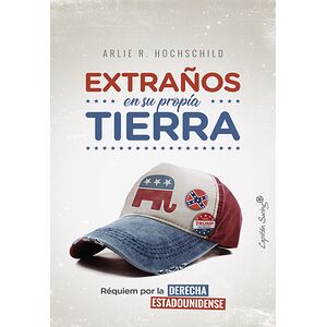 Extraños en su propia tierra
