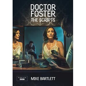 Doctor Foster: The Scripts
