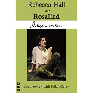 Rebecca Hall on Rosalind