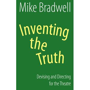 Inventing the Truth:...