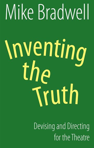 Inventing the Truth:...