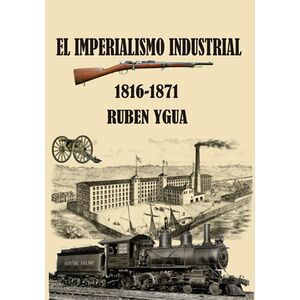 El Imperialismo Industrial