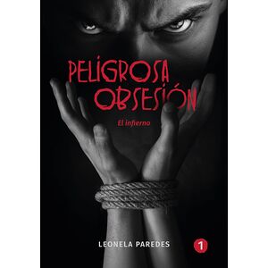 Peligrosa obsesión - Tomo 1