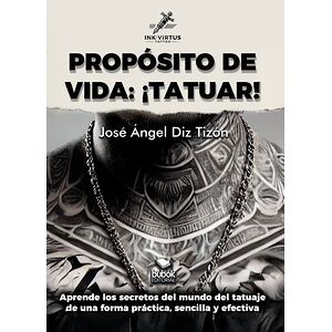 PROPÓSITO DE VIDA: ¡TATUAR!
