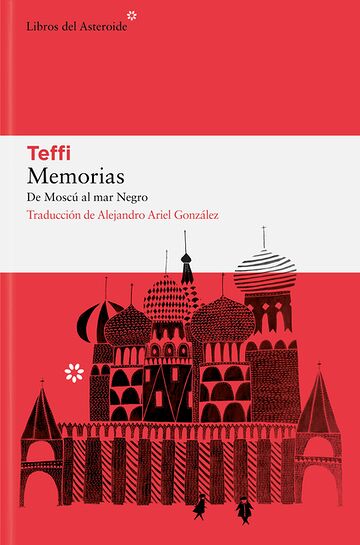 Memorias. De Moscú al Mar...