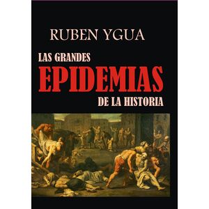 Las Grandes Epidemias De La...