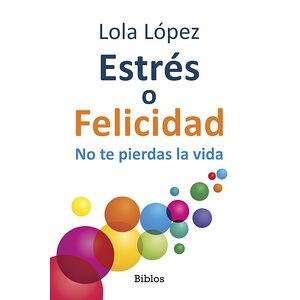 Estrés o Felicidad